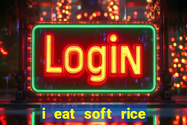 i eat soft rice in another world pt br cap 1